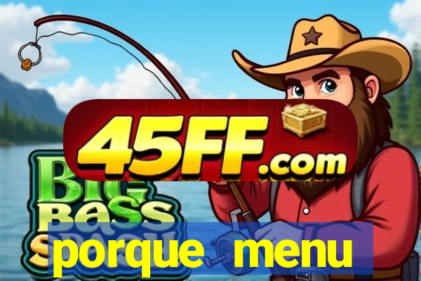 porque menu selvagem acabou